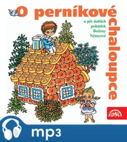 O perníkové chaloupce a 5 dalších pohádek, mp3 - Božena Němcová