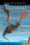 Zeměmoří 4 - Tehanu - Ursula K. Le Guin