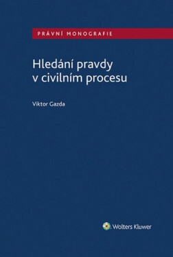 Hledání pravdy v civilním procesu - Viktor Gazda