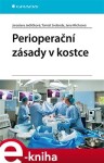 Perioperační zásady kostce