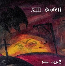 Noc vlků - XIII. století