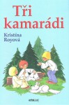 Tři kamarádi - Kristína Royová