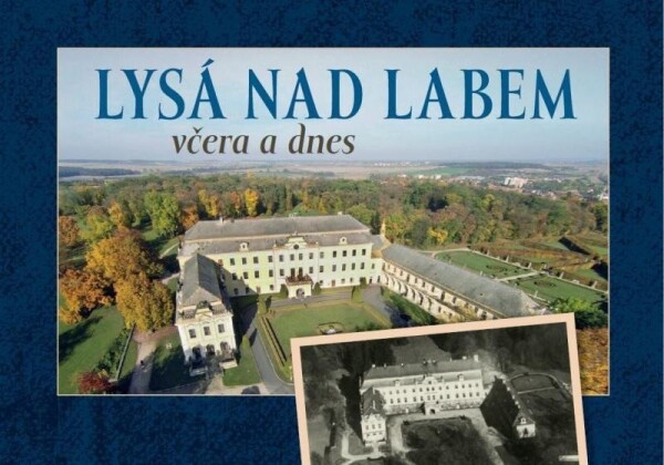 Lysá nad Labem včera dnes