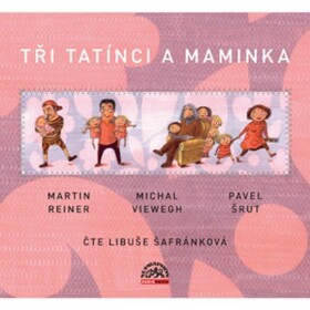 Tři tatínci a maminka - M. Viewegh