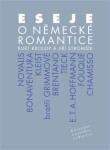 Eseje o německé romantice - Kurt Krolop