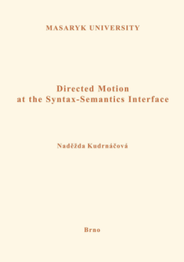 Directed Motion at the Syntax-Semantics Interface - Naděžda Kudrnáčová - e-kniha