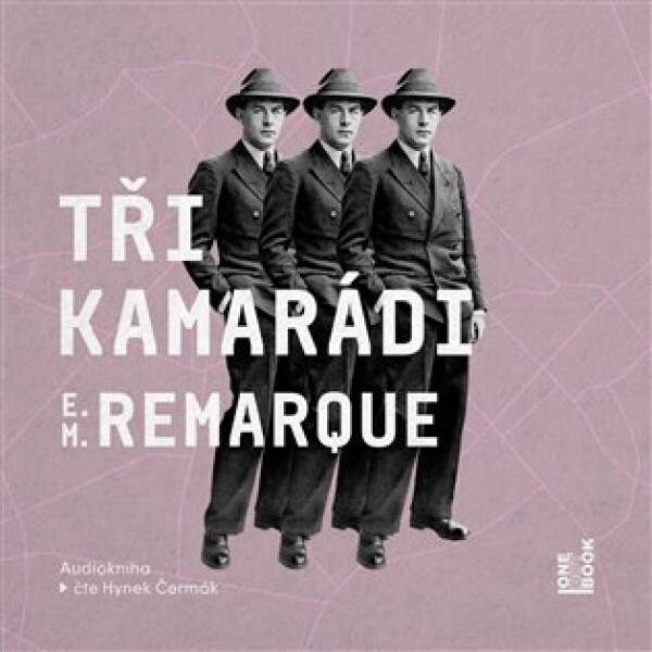 Tři kamarádi, Erich Maria Remarque