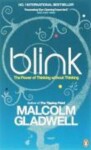 Blink : The Power of Thinking Without Thinking, 1. vydání - Malcolm Gladwell