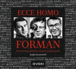 Ecce homo Forman Forman Radim Kratochvíl