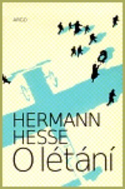 Létání Hermann Hesse