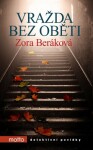 Vražda bez oběti - Zora Beráková - e-kniha