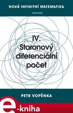 Nová infinitní matematika: IV. Staronový diferenciální počet - Petr Vopěnka e-kniha