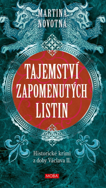 Tajemství zapomenutých listin - Martina Novotná