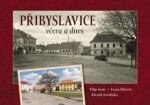 Přibyslavice včera dnes