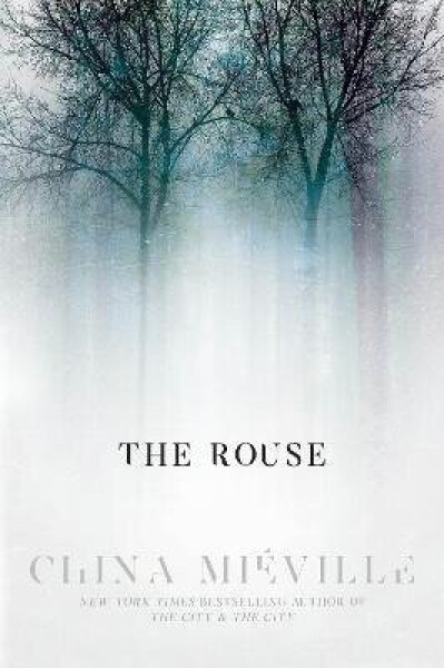 Rouse - China Miéville
