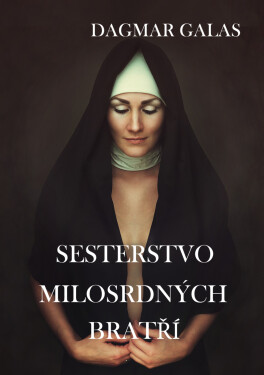 Sesterstvo Milosrdných bratří - Dagmar Galas