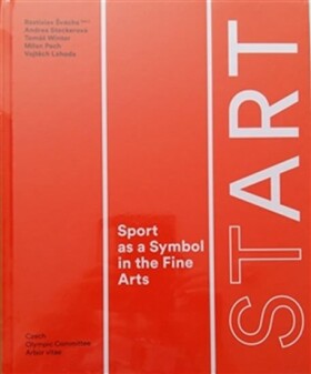 StArt - Aport as a Symbol in the Fine Arts - Rostislav Švácha