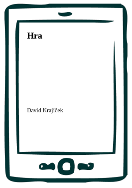Hra - David Krajíček