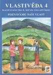 Vlastivěda 4 - Poznáváme naši vlast (pracovní sešit)