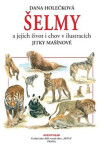 Šelmy jejich chov Dana Holečková,