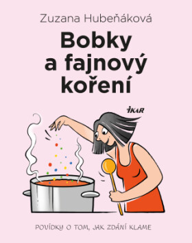 Bobky a fajnový koření - Zuzana Hubeňáková - e-kniha