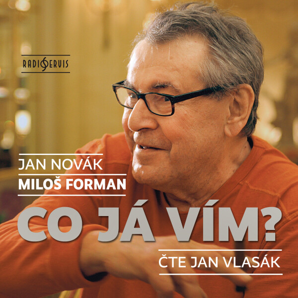 Co já vím? - Jan Novák, Miloš Forman - audiokniha