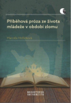 Příběhová próza ze života mládeže období zlomu