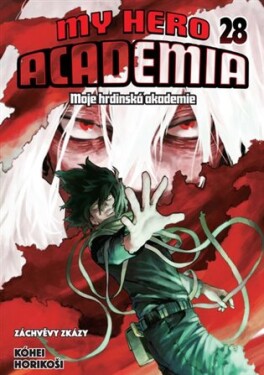 My Hero Academia - Moje hrdinská akademie 28: Záchvěvy zkázy