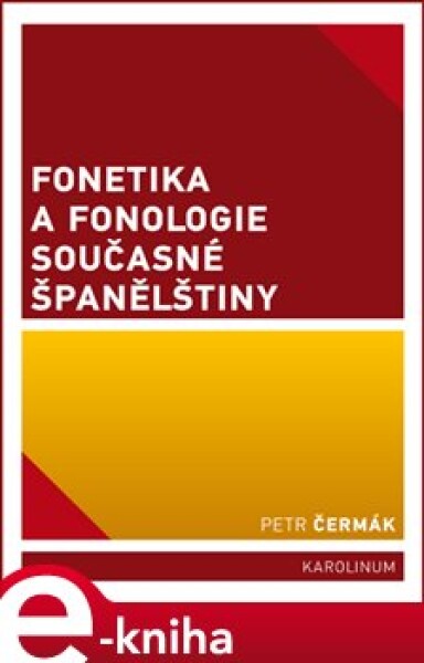 Fonetika a fonologie současné španělštiny - Petr Čermák e-kniha