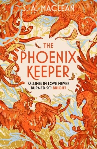 The Phoenix Keeper: The romantasy debut everyone´s talking about - S. A. MacLean