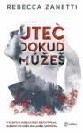 Uteč, dokud můžeš - Rebecca Zanetti - e-kniha