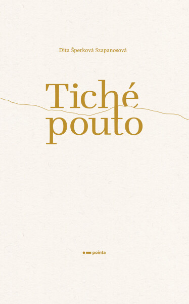 Tiché pouto - Dita Šperková Szapanosová
