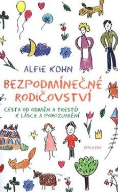 Bezpodmínečné rodičovství Alfie Kohn