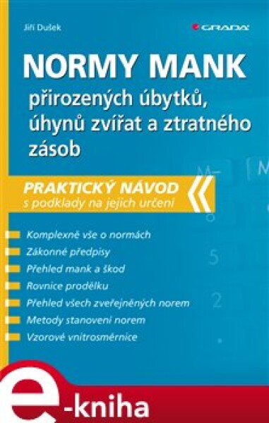 Normy mank přirozených úbytků, úhynů zvířat a ztratného zásob. praktický návod s podklady na jejich určení - Jiří Dušek e-kniha