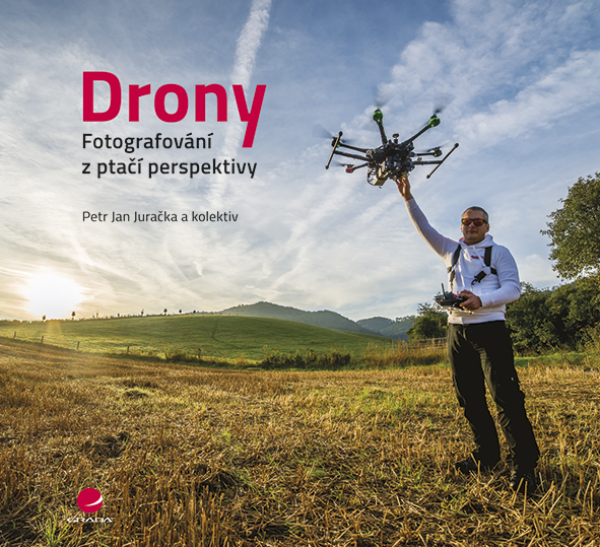 Drony - fotografování z ptačí perspektivy - Petr Jan Juračka