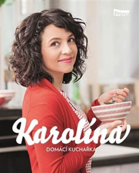 Karolína Domácí kuchařka Karolína Kamberská