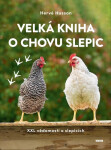 Velká kniha o chovu slepic - XXL vědomostí o slepicích - Hervé Husson