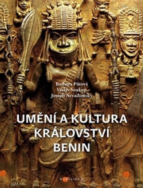 Umění kultura království Benin Joseph Nevadomsky