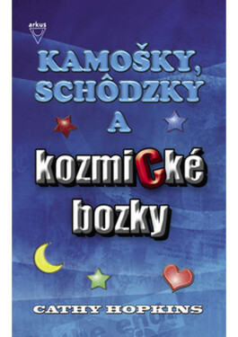 Kamošky, schôdzky a kozmické bozky - Cathy Hopkins