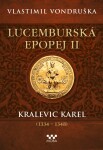 Lucemburská epopej II