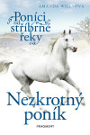 Poníci od stříbrné řeky Nezkrotný poník