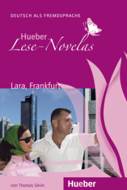Hueber Lese-Novelas (A1): Lara, Frankfurt, Leseheft - Thomas Silvin