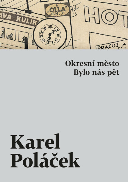 Okresní město / Bylo nás pět - Karel Poláček