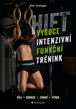 HIFT – Vysoce intenzivní funkční trénink - Petr Schlegel