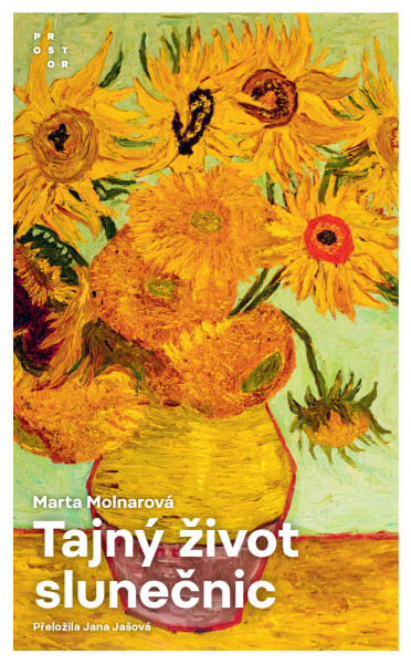 Tajný život slunečnic - Molnarová Marta