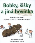 Bobky, šišky jiná hovínka Nicola Davies