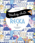 Všechny chutě Řecka - 30 klasických receptů - Tanja Dusyová