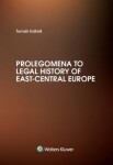 Prolegomena to Legal History of East-Central Europe