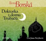 Doktorka domu Trubačů Ilona Borská