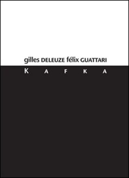 Kafka Gilles Deleuze, Félix Guattari